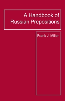 Handbook of Russian Prepositions, Paperback / softback Book Handbook of Russian Prepositions, Paperback / softback Book