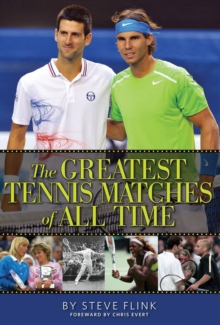 Greatest Tennis Matches of All Time, Hardback Book Greatest Tennis Matches of All Time, Hardback Book