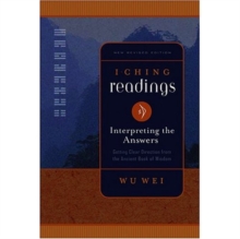 I Ching Readings : Getting Clear Direction from the Ancient Book of Wisdom, Paperback / softback Book I Ching Readings : Getting Clear Direction from the Ancient Book of Wisdom, Paperback / softback Book