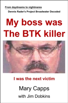 My boss was the BTK killer