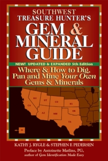Southwest Treasure Hunters Gem & Mineral Guide : Where & How to Dig, Pan and Mine Your Own Gems & Minerals, Paperback Book Southwest Treasure Hunters Gem & Mineral Guide : Where & How to Dig, Pan and Mine Your Own Gems & Minerals, Paperback Book