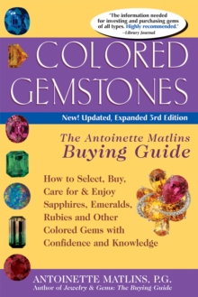 Colored Gemstones 3/E : The Antoinette Matlin's Buying Guide