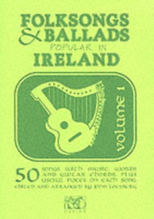 Folk Songs and Ballads Popular in Ireland : v. 1, Paperback Book Folk Songs and Ballads Popular in Ireland : v. 1, Paperback Book