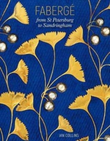 FabergE : From St Petersburg to Sandringham, Paperback / softback Book FabergE : From St Petersburg to Sandringham, Paperback / softback Book