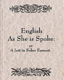 English as She is Spoke, Paperback Book English as She is Spoke, Paperback Book