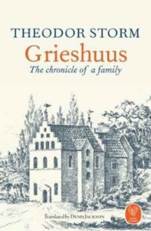 Grieshuus - The chronicle of a family, Paperback / softback Book Grieshuus - The chronicle of a family, Paperback / softback Book