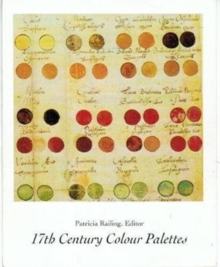 17th Century Colour Palettes, Paperback / softback Book 17th Century Colour Palettes, Paperback / softback Book