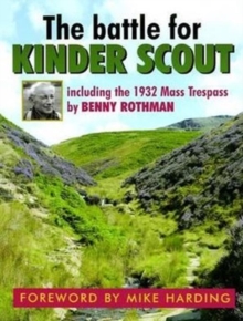 The Battle for Kinder Scout : Including the 1932 Mass Trespass