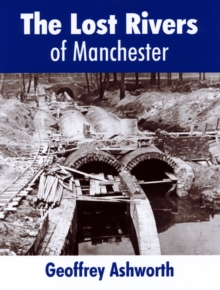 The Lost Rivers of Manchester