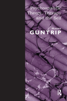 Psychoanalytic Theory, Therapy and the Self, Paperback Book Psychoanalytic Theory, Therapy and the Self, Paperback Book