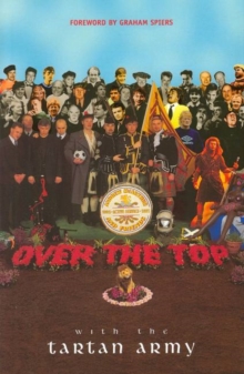Over the Top with the Tartan Army : Active Service 1992-97, Paperback Book Over the Top with the Tartan Army : Active Service 1992-97, Paperback Book