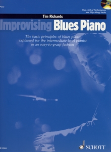 Improvising Blues Piano : The Basic Principles of Blues Piano Explained for the Intermediate-level Pianist in an Easy-to-grasp Fashion, Mixed media product Book Improvising Blues Piano : The Basic Principles of Blues Piano Explained for the Intermediate-level Pianist in an Easy-to-grasp Fashion, Mixed media product Book