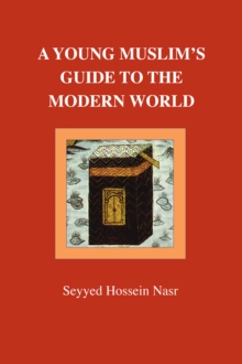 A Young Muslim's Guide to the Modern World