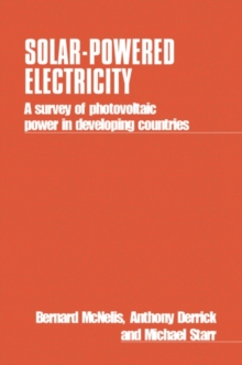Solar-Powered Electricity : A survey of solar photovoltaic power in developing countries