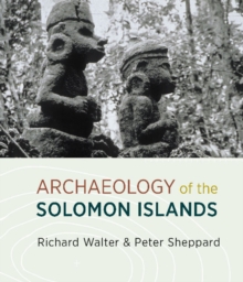 Archaeology of the Solomon Islands, Paperback / softback Book Archaeology of the Solomon Islands, Paperback / softback Book