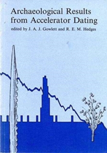 Archaeological Results from Accelerator Dating, Paperback / softback Book Archaeological Results from Accelerator Dating, Paperback / softback Book