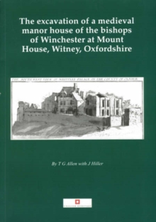 Excavation of a Medieval Manor House,Witney, Paperback Book Excavation of a Medieval Manor House,Witney, Paperback Book