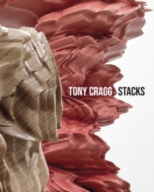 Stacks : Tony Cragg