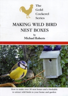 Making Wild Bird Nest Boxes, Paperback Book Making Wild Bird Nest Boxes, Paperback Book