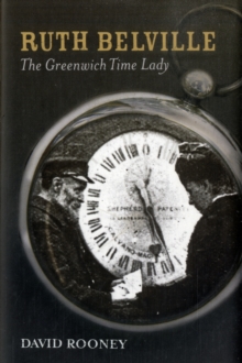 Ruth Belville : The Greenwich Time Lady, Hardback Book Ruth Belville : The Greenwich Time Lady, Hardback Book