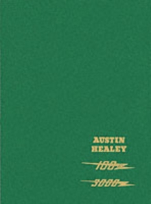 Austin Healey 100/6 and 3000 Workshop Manual : Covers 100/6, 3000 Marks I and II Plus Mark II and III Sports Convertible Series BJ7 and BJ8 - Detailed Upkeep and Repair, Tools, General Information, Hardback Book Austin Healey 100/6 and 3000 Workshop Manual : Covers 100/6, 3000 Marks I and II Plus Mark II and III Sports Convertible Series BJ7 and BJ8 - Detailed Upkeep and Repair, Tools, General Information, Hardback Book