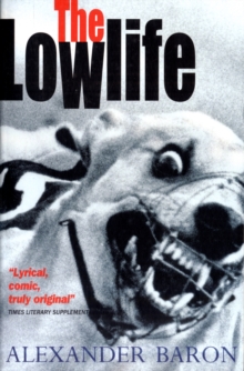 The Lowlife, Paperback Book The Lowlife, Paperback Book