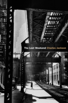 The Lost Weekend, Paperback / softback Book The Lost Weekend, Paperback / softback Book