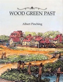 Wood Green Past, Hardback Book Wood Green Past, Hardback Book