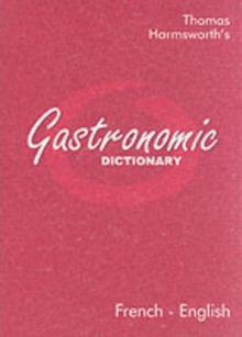 Gastronomic Dictionary French-English, Paperback Book Gastronomic Dictionary French-English, Paperback Book