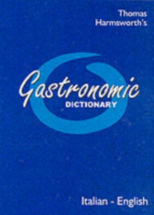Gastronomic Dictionary : Italian-English, Paperback Book Gastronomic Dictionary : Italian-English, Paperback Book