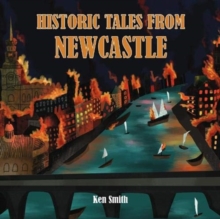 Historic Tales From Newcastle