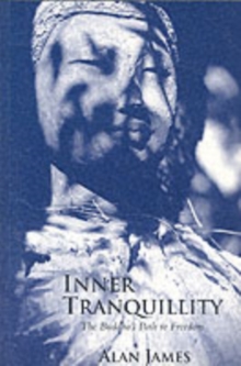 Inner Tranquillity : The Buddha's Path to Freedom, Paperback Book Inner Tranquillity : The Buddha's Path to Freedom, Paperback Book
