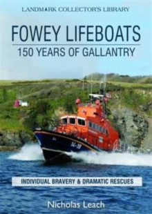 Fowey Lifeboats : 150 Years of Gallantry