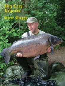 Big Carp Legends - Steve Briggs