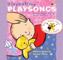 Sleepytime Playsongs : Baby's restful day in songs and pictures