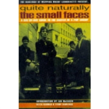 Quite Naturally - The Small Faces, Paperback / softback Book Quite Naturally - The Small Faces, Paperback / softback Book