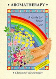 Aromatherapy : A Guide for Home Use, Paperback Book Aromatherapy : A Guide for Home Use, Paperback Book