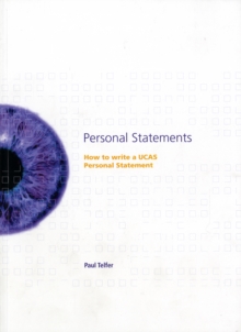 Personal Statements : How to Write a UCAS Personal Statement, Paperback Book Personal Statements : How to Write a UCAS Personal Statement, Paperback Book
