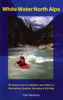 White Water North Alps, Paperback / softback Book White Water North Alps, Paperback / softback Book