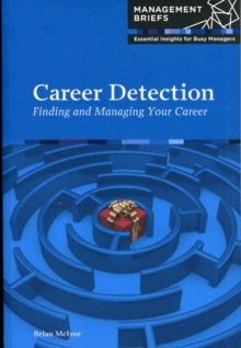Career Detection : Finding and Managing Your Career, Paperback / softback Book Career Detection : Finding and Managing Your Career, Paperback / softback Book