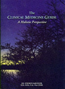 The Clinical Medicine Guide : A Holistic Perspective, Paperback Book The Clinical Medicine Guide : A Holistic Perspective, Paperback Book