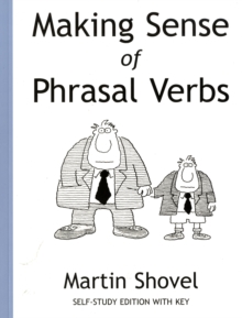 Making Sense of Phrasal Verbs, Paperback Book Making Sense of Phrasal Verbs, Paperback Book
