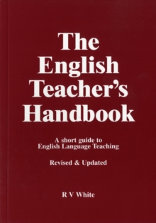 The English Teacher's Handbook : A Short Guide to English Language Teaching, Paperback Book The English Teacher's Handbook : A Short Guide to English Language Teaching, Paperback Book