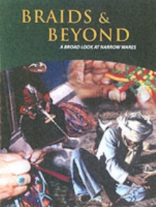 Braids & Beyond : A Broad Look at Narrow Wares, Paperback Book Braids & Beyond : A Broad Look at Narrow Wares, Paperback Book