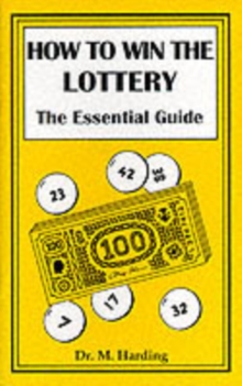 How to Win the Lottery : The Essential Guide, Paperback Book How to Win the Lottery : The Essential Guide, Paperback Book