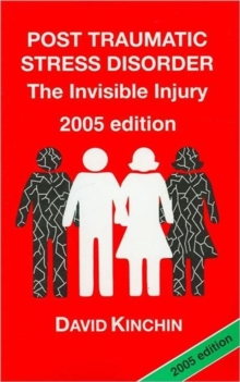 Post Traumatic Stress Disorder : The Invisible Injury, Paperback Book Post Traumatic Stress Disorder : The Invisible Injury, Paperback Book
