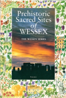 Prehistoric Sacred Sites of Wessex
