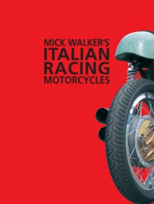 Mick Walker's Italian Racing Motorcycles, Paperback Book Mick Walker's Italian Racing Motorcycles, Paperback Book