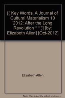 Key Words. A Journal of Cultural Materialism 10 : After the Long Revolution