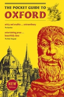 The Pocket Guide to Oxford : A souvenir guidebook to the -architecture, history, and principal attractions of Oxford